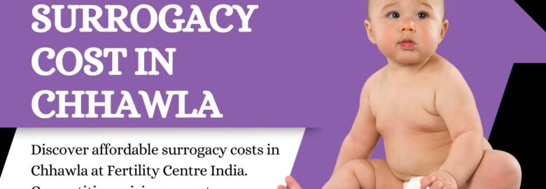 Surrogacy Cost in Chhawla