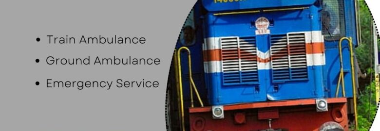 Utilize King Train Ambulance Patient Transfer Services in Jamshedpur at a Reasonable Price