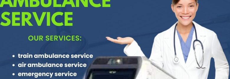 King Train Ambulance in Patna Provides a Reliable Means of Medical Transport