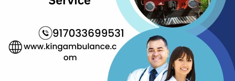 King Train Ambulance in Raipur Ensures the Utmost Safety during Travel
