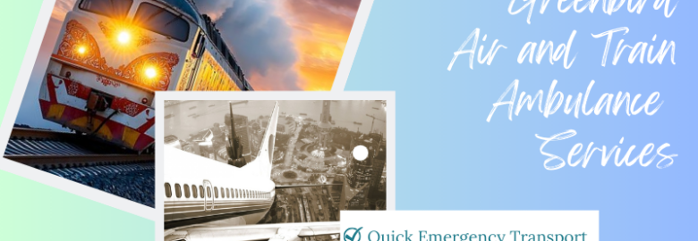 Get Air and Train Ambulance Services in Bagdogra with Utmost Patient Care and Support