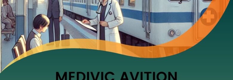 Choose Medivic Aviation Train Ambulance Service in Guwahati for fast and safe transportation