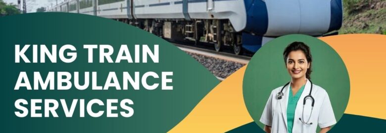 King Train Ambulance in Bangalore provides quick and comfortable transfers