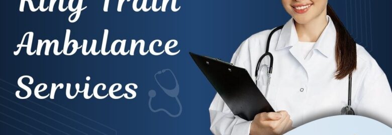Use King Train Ambulance in Kolkata for seamless transfers in major cities