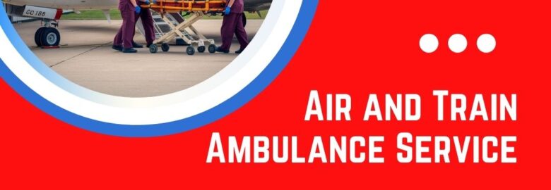 Greenbird Air and Train Ambulance Service in Silchar Provide Quick Transfer of Your patients