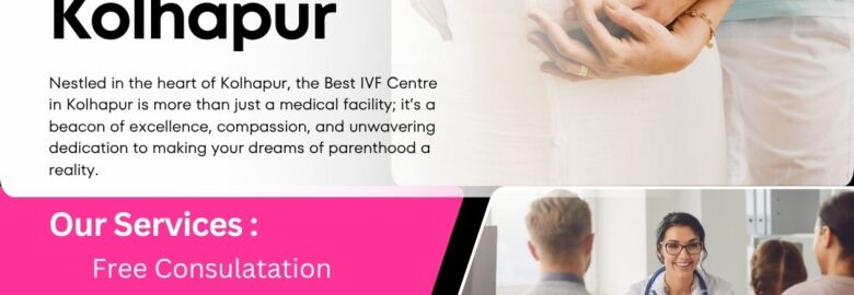 Best IVF Centre in Kolhapur