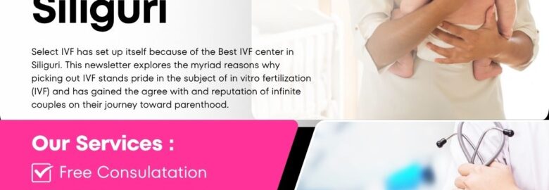 Best IVF Centre in Siliguri